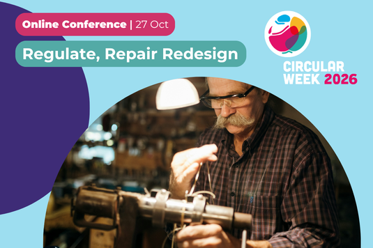 Circular Week 2026 Online Conference exploring repair, reuse, product redesign and policies supporting a circular economy.